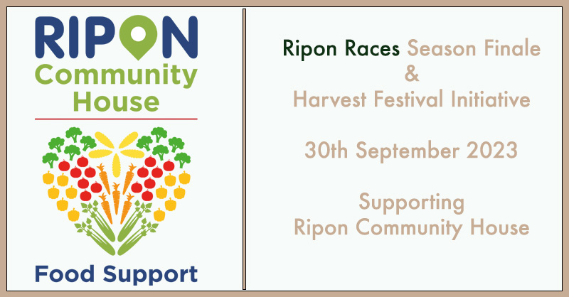 2023 Season Finale is the launch of The Ripon Races Harvest Festival Initiative